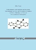 Bild: Elektrochemische, spektroskopische und strukturelle Untersuchungen von mono- und bimetallischen Komplexen des Platins, Palladiums und Golds mit N-heterozyklischen Chelatliganden - Logos Berlin