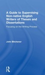 Cover: A Guide to Supervising Non-native English Writers of Theses and Dissertations - Routledge