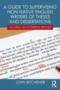 Cover: A Guide to Supervising Non-native English Writers of Theses and Dissertations - Routledge