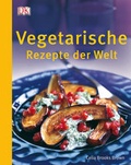 Cover: Vegetarische Rezepte der Welt - DK Verlag Dorling Kindersley