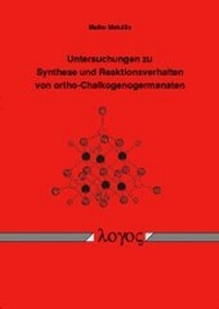 Bild: Untersuchungen zu Synthese und Reaktionsverhalten von ortho-Chalkogenogermanaten - Logos Berlin
