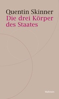 Cover: Die drei K&ouml;rper des Staates - Wallstein
