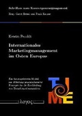 Cover: Internationales Marketingmanagement im Osten Europas. Ein theoriegeleitetes Modell zur Ableitung praxisinduzierter Konzepte f&uuml;r die Erschlie&szlig;ung von Transformationsm&auml;rkten - Logos Berlin