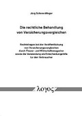 Cover: Die rechtliche Behandlung von Versicherungsvergleichen. Rechtsfragen bei der Ver&ouml;ffentlichung von Versicherungsvergleichen durch Finanz- und Wirtschaftsmagazine sowie die Verwendung als Entscheidungshilfe f&uuml;r den Verbraucher - Logos Berlin