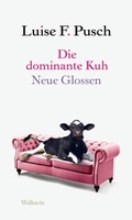 Cover: Die dominante Kuh - Wallstein