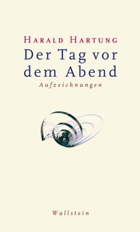 Enlarge image Cover: Der Tag vor dem Abend - Wallstein