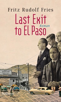 Enlarge image Cover: Last Exit to El Paso - Wallstein