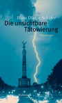 Cover: Die unsichtbare Tätowierung - Wallstein