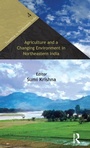 Cover: Agriculture and a Changing Environment in Northeastern India - Routledge