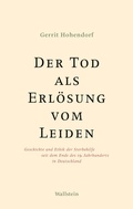 Cover: Der Tod als Erl&ouml;sung vom Leiden - Wallstein