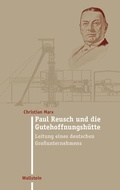 Cover: Paul Reusch und die Gutehoffnungsh&uuml;tte - Wallstein