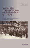 Cover: Sowjetische Kriegsgefangene im Arbeitseinsatz 1941-1945 - Wallstein