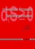 Cover: Irreversible Prozesse und Selbstorganisation - Logos Berlin