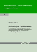 Cover: Kundenorientierter Produktkonfigurator: Erweiterung des Produktkonfiguratorkonzeptes zur Vermeidung kundeninitiierter Prozessabbr&uuml;che bei Pr&auml;ferenzlosigkeit und Sonderw&uuml;nschen in der Produktspezifikation - Logos Berlin