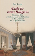 Cover: &raquo;Liebe ist meine Religion!&laquo; - Wallstein