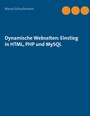 Cover: Dynamische Webseiten: Einstieg in HTML, PHP und MySQL - BoD - Books on Demand