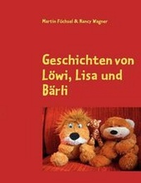 Enlarge image Cover: Geschichten Von L Wi, Lisa Und B Rli - Books on Demand