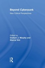 Cover: Beyond Cyberpunk - Routledge