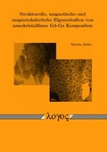 Cover: Strukturelle, magnetische und magnetokalorische Eigenschaften von nanokristallinen Gd-Ga Kompositen - Logos Berlin