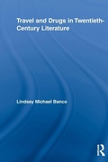 Cover: Travel and Drugs in Twentieth-Century Literature - Routledge