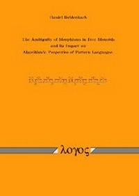 Abbildung von: The Ambiguity of Morphisms in Free Monoids and its Impact on Algorithmic Properties of Pattern Languages - Logos Berlin