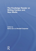 Cover: The Routledge Reader on Writing Centers and New Media - Routledge