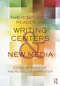 Cover: The Routledge Reader on Writing Centers and New Media - Routledge