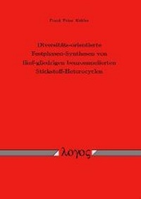Abbildung von: Diversitäts-orientierte Festphasen-Synthesen von fünf-gliedrigen benzoannelierten Stickstoff-Heterocyclen - Logos Berlin