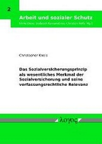 Abbildung von: Das Sozialversicherungsprinzip als wesentliches Merkmal der Sozialversicherung und seine verfassungsrechtliche Relevanz - Logos Berlin