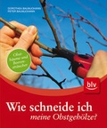 Cover: Wie schneide ich meine Obstgeh&ouml;lze? - BLV