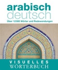 Cover: Visuelles W&ouml;rterbuch Arabisch-Deutsch - DK Verlag Dorling Kindersley
