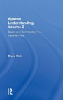 Cover: Against Understanding, Volume 2 - Routledge