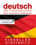 Cover: Visuelles W&ouml;rterbuch Deutsch als Fremdsprache - DK Verlag Dorling Kindersley