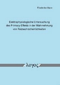 Bild: Elektrophysiologische Untersuchung des Primacy-Effekts in der Wahrnehmung von Reizwahrscheinlichkeiten - Logos Berlin