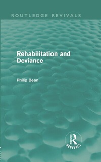 Enlarge image Cover: Rehabilitation and Deviance (Routledge Revivals) - Routledge
