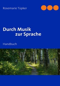 Enlarge image Cover: Durch Musik zur Sprache - BoD - Books on Demand