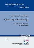 Cover: Digitalisierung von Dienstleistungen. Umsetzung und Potenziale im Bankensektor - Logos Berlin