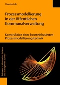 Abbildung von: Prozessmodellierung in der öffentlichen Kommunalverwaltung. Konstruktion einer bausteinbasierten Prozessmodellierungstechnik - Logos Berlin