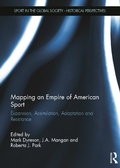 Cover: Mapping an Empire of American Sport - Routledge