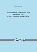 Cover: Modellierung, Bewertung und Evolution von XML-Dokumentkollektionen - Logos Berlin