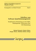 Cover: Schriften zum Software-Qualit&auml;tsmanagement - MDA und modellbasierte Entwicklung, Modellqualit&auml;t, Performance-Test, GUI-Entwicklung - Logos Berlin
