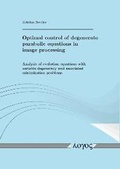 Cover: Optimal control of degenerate parabolic equations in image processing - Logos Berlin