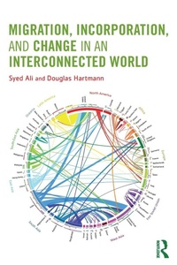 Enlarge image Cover: Migration, Incorporation, and Change in an Interconnected World - Routledge