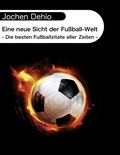 Cover: Eine neue Sicht der Fu&szlig;ball-Welt - BoD - Books on Demand