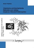 Cover: Chemische und biochemische Methoden zum Aufbau bioaktiver Stickstoff-Heterozyklen - Logos Berlin