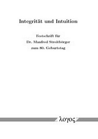 Abbildung von: Integrität und Intuition -  Festschrift für Dr. Manfred Streitbörger - Logos Berlin