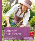 Cover: Garten ist Leidenschaft! - Taschenbuch - BLV