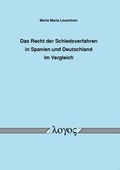 Abbildung von: Das Recht der Schiedsverfahren in Spanien und Deutschland im Vergleich - Logos Berlin