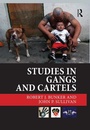 Cover: Studies in Gangs and Cartels - Routledge