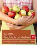 Cover: Das BLV Handbuch Landleben - BLV